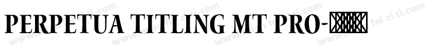 Perpetua Titling MT Pro字体转换